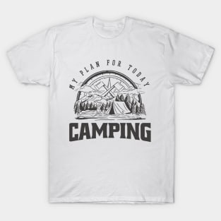 My Plan For Today Camping T-Shirt